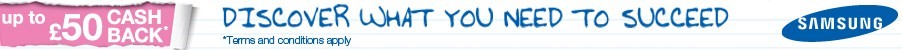 Up to £50 Cashback with selected Samsung Laptops