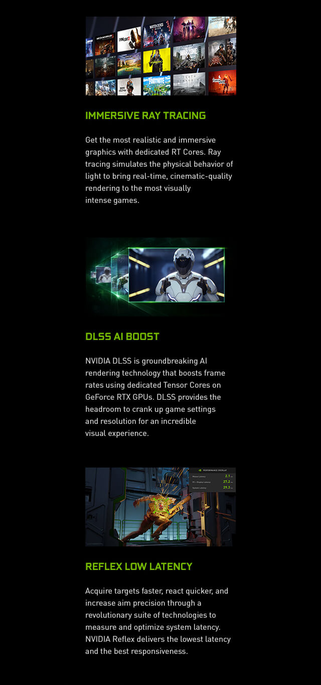 Immersive ray tracing. DLSS AI boost. Reflex low latency.