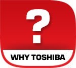 Why toshiba